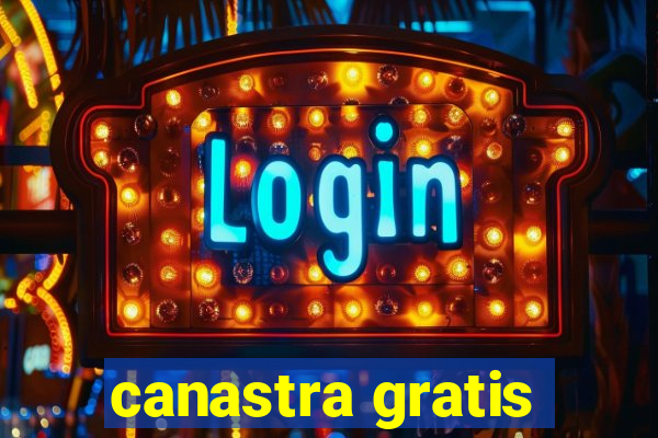 canastra gratis